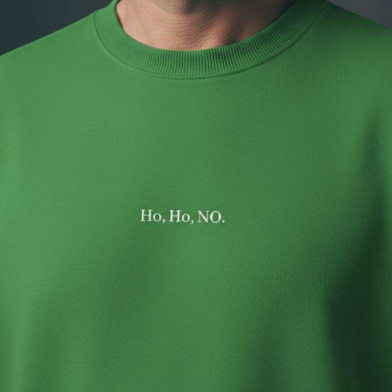 Ho, Ho, NO - Sweater Unisex