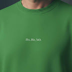 Ho, Ho, NO - Sweater Unisex