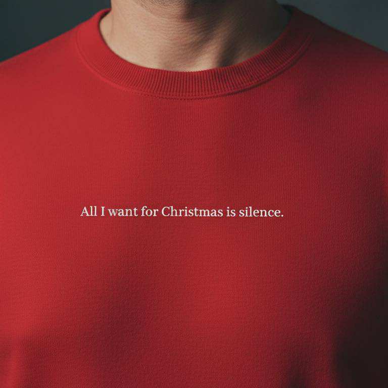 All I want for Christmas is silence - Sweater Unisex