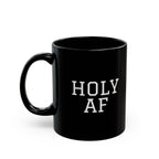HOLY AF Black Mug