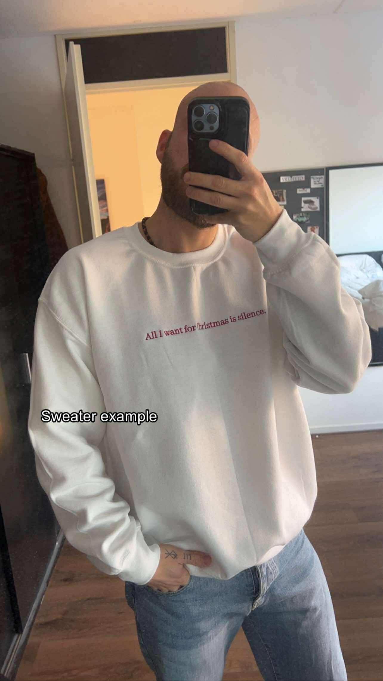 All I want for Christmas is silence - Sweater Unisex